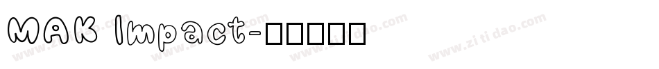 MAK Impact字体转换